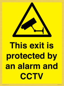 This exit is protected by an alarm and CCTV